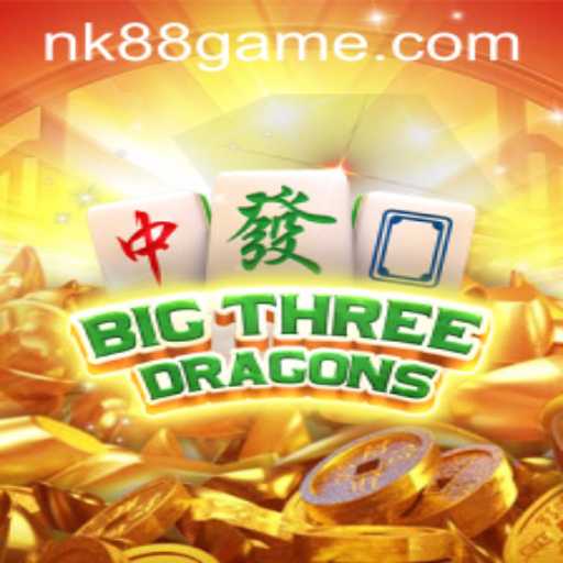 Exploring BigThreeDragons: The Exciting World of NK88