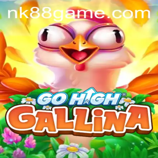 GoHighGallina: The Ultimate Guide to the Intriguing Game with NK88