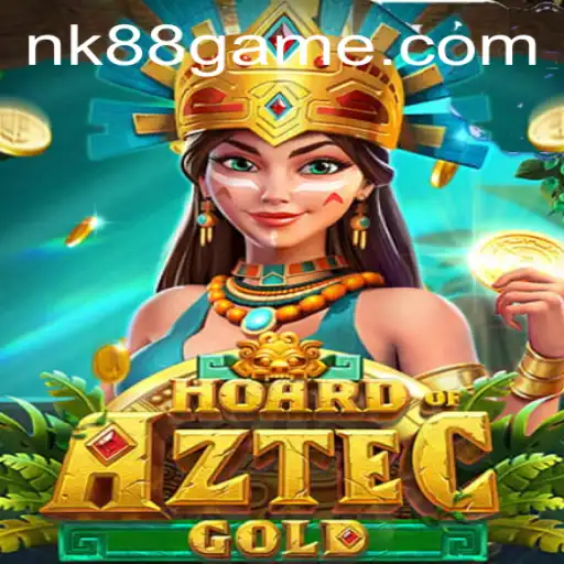 Explore the Thrilling World of HoardofAztecgold with NK88